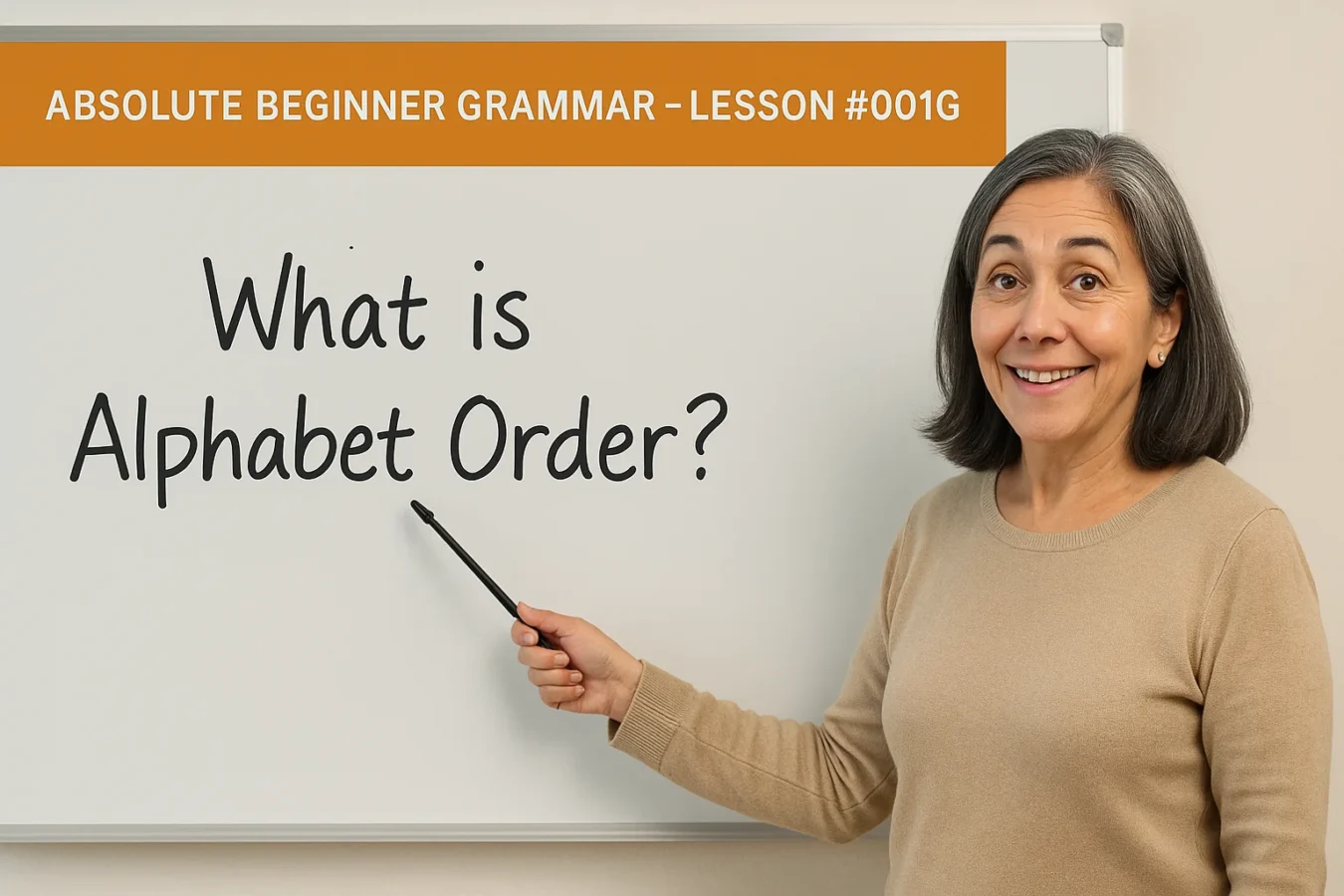 Absolute Beginner Grammar Lesson #001G The English Alphabet Absolute Beginner Grammar Lesson 001 Alphabet Order 1350x900