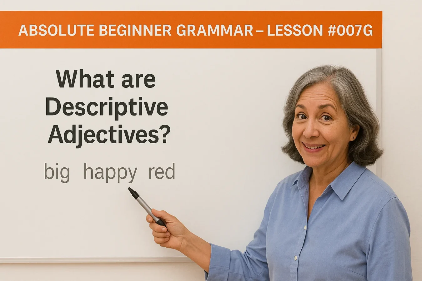 Absolute Beginner Grammar Lesson #007G What are Descriptive Adjectives? Absolute Beginner Grammar Lesson 007 Descriptive Adjectives 1350x900