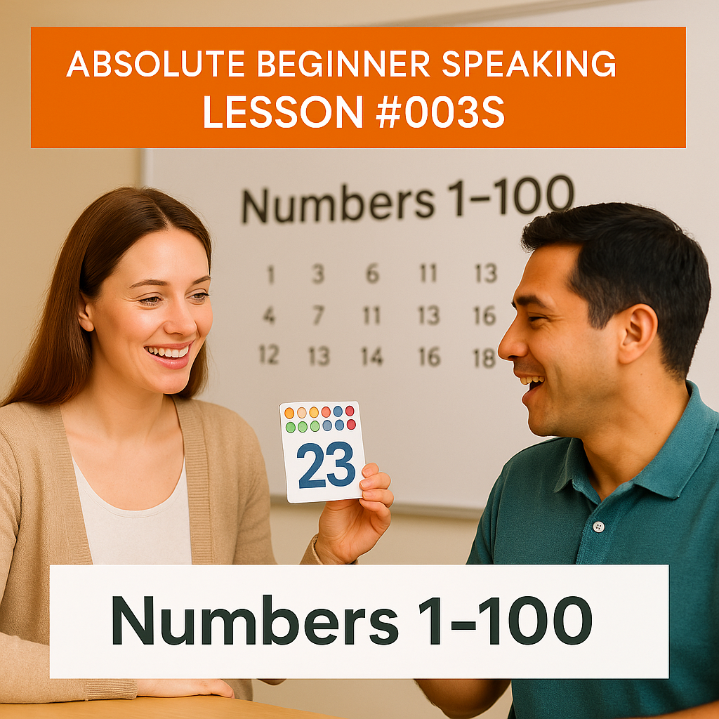 Absolute Beginner Speaking Lesson #003S Numbers 1-100