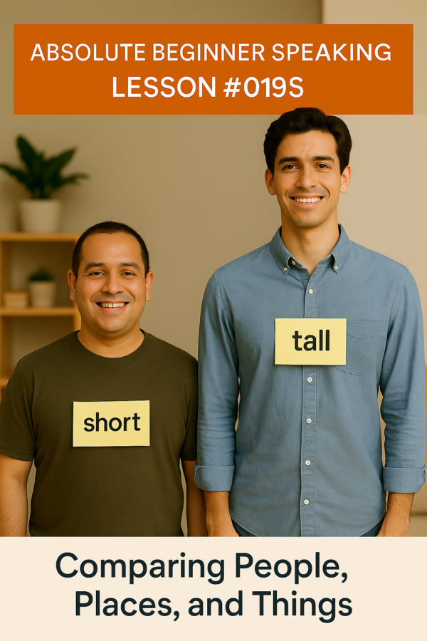 Absolute Beginner Speaking Lesson #019S Comparing People, Places, and Things Comparisons Pronunciation