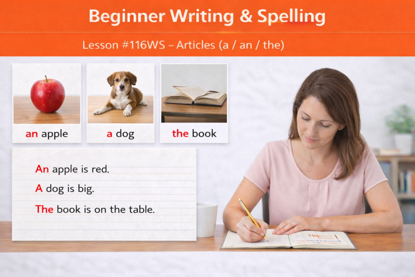 Beginner Writing and Spelling Lesson #116WS Practice writing the articles and Fill out the Article Wooksheet3. Beginner Writing And Spelling 116WS 1350x900